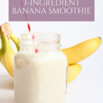 3-Ingredient Banana Smoothie
