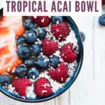 Tropical Acai Bowl