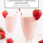 5-Ingredient Strawberry Banana Smoothie