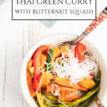 Vegan Thai green curry with butternut squash