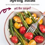 Spring Salad with Green Beans & Cherry Tomatoes