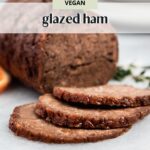 Vegan Glazed Ham